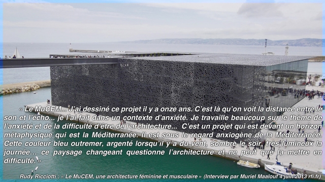 Du 26 octobre 2010 au 8 mai 2013, visites régulières des sites du MuCEM en chantier... 8-9 Juin 2013, visite du MuCEM, lors du week-end d’ouverture, Marseille 